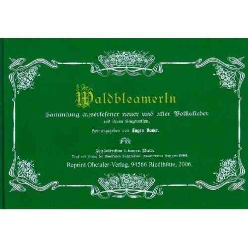 Waldbleamerln - Bayerwald Liederbuch